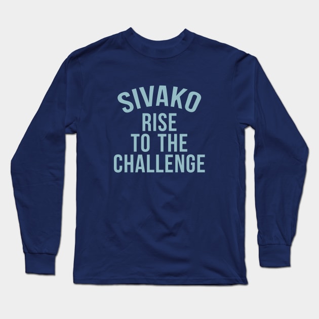 Sivako Rise to the Challenge Long Sleeve T-Shirt by FandomTrading